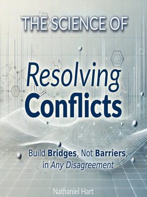 cover image of The Science of Resolving Conflicts